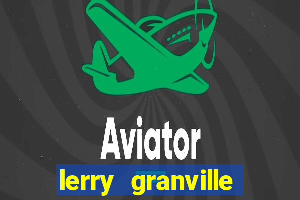 lerry granville reclame aqui
